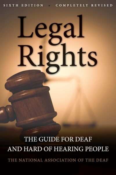 Legal Rights: The Guide for Deaf and Hard of Hearing People book cover