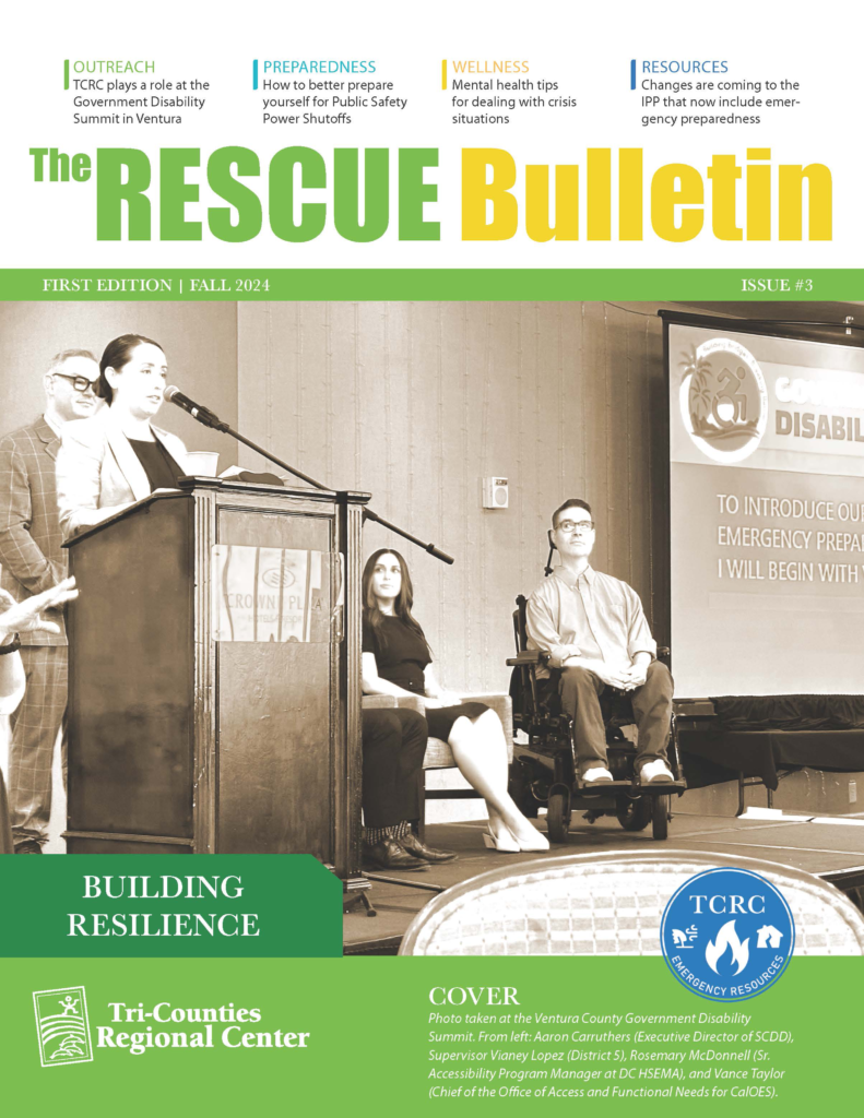 A sepia‐toned photo of a panel at the Ventura County Government Disability Summit, showing a woman speaking at a podium, two seated panelists (one in a wheelchair), and a presentation screen. Above, a green and yellow banner reads ‘The RESCUE Bulletin First Edition | Fall 2024.’ Below, a green tagline reads ‘Building Resilience’ alongside the Tri-Counties Regional Center logo and a TCRC Emergency Resources emblem.