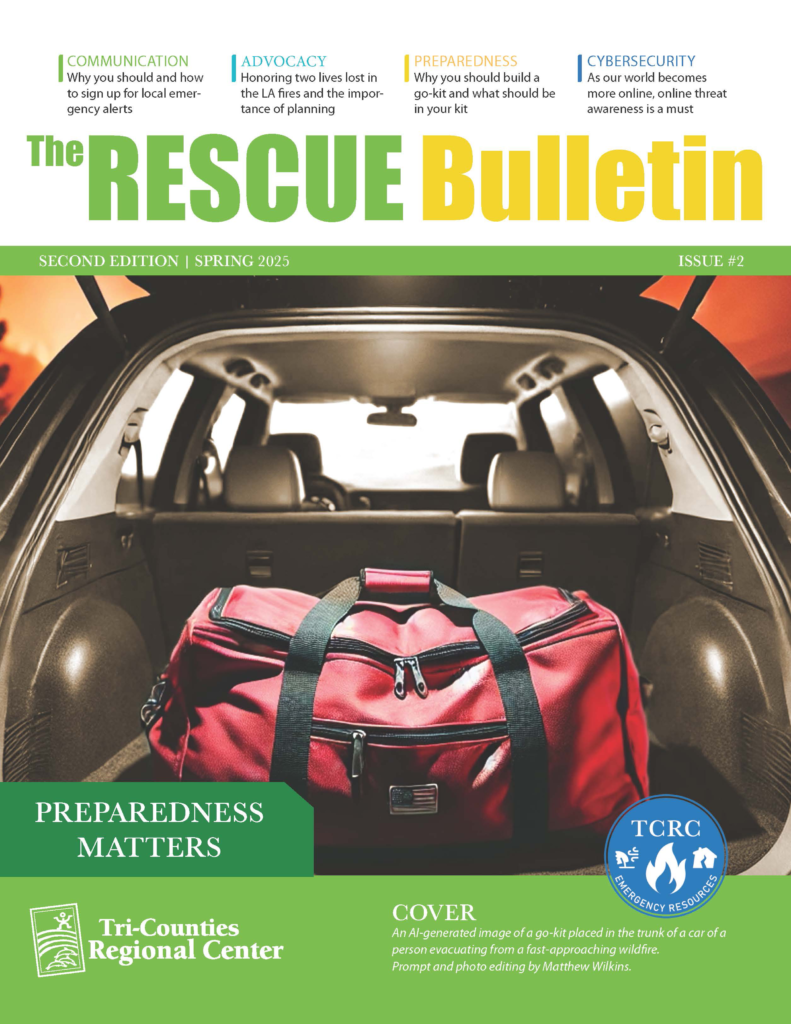 Colorized AI-generated image of a red go-kit bag in the open trunk of a car at sunset, with wildfire flames visible in the background. Above the image, the title reads ‘The RESCUE Bulletin Second Edition | Spring 2025 Issue #2.’ A green banner at the bottom says ‘Preparedness Matters’ above the Tri-Counties Regional Center logo and a blue TCRC Emergency Resources emblem.